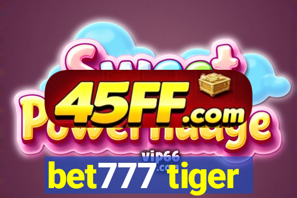 bet777 tiger